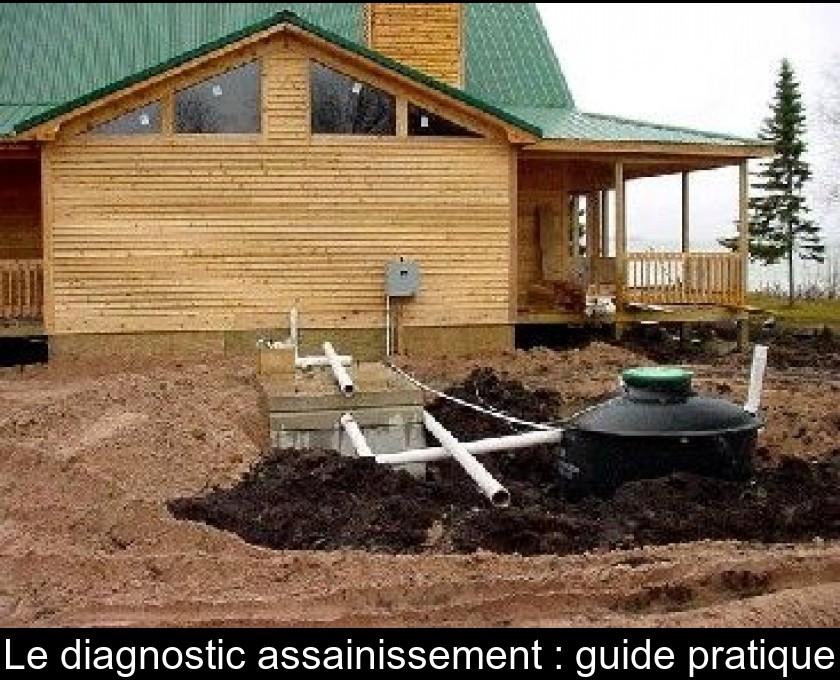 Le diagnostic assainissement : guide pratique