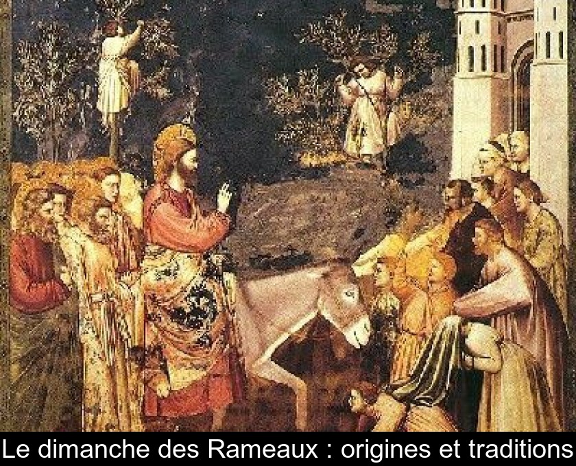 Le dimanche des Rameaux : origines et traditions Le dimanche des Rameaux : origines et traditions
