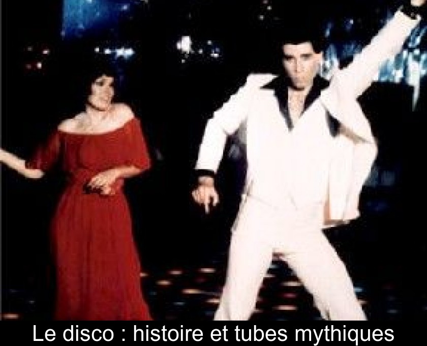 Le disco : histoire et tubes mythiques Le disco : histoire et tubes mythiques