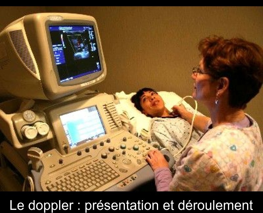 Le doppler : présentation et déroulement Le doppler : présentation et déroulement