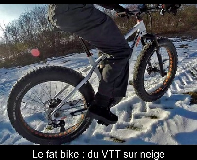 Le fat bike : du VTT sur neige Le fat bike : du VTT sur neige
