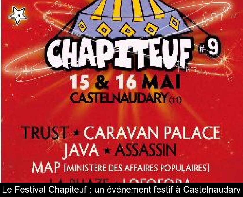 Le Festival Chapiteuf : un événement festif à Castelnaudary Le Festival Chapiteuf : un événement festif à Castelnaudary