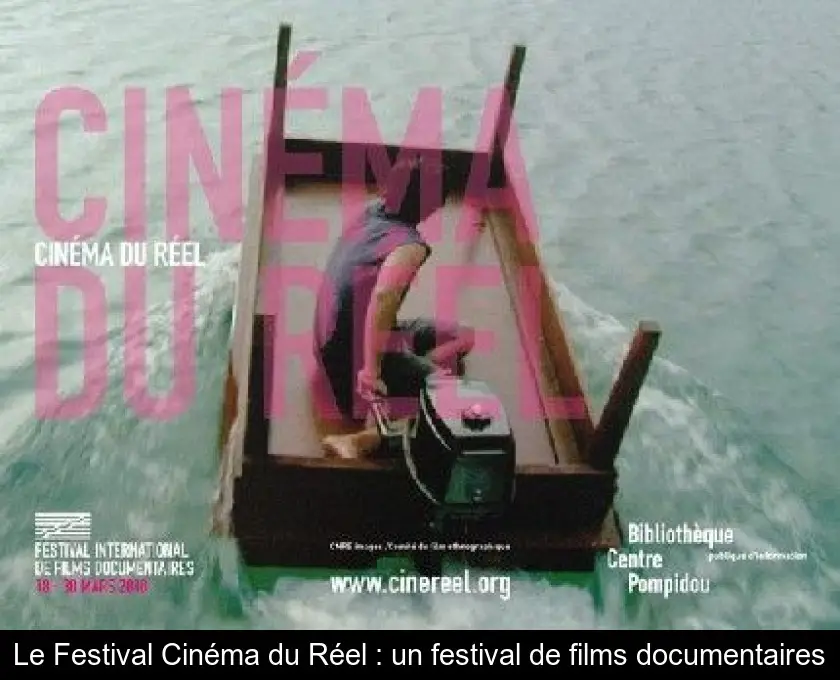 Le Festival Cinéma du Réel : un festival de films documentaires