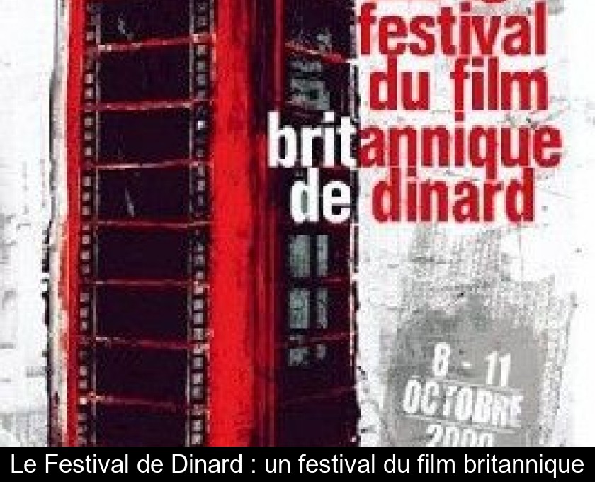 Le Festival de Dinard : un festival du film britannique Le Festival de Dinard : un festival du film britannique