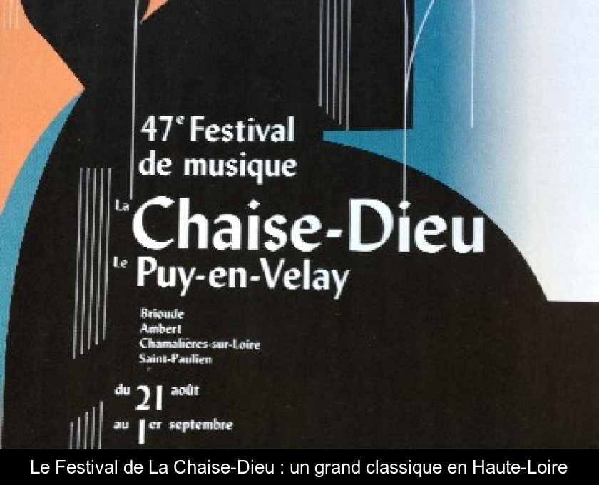 Le Festival de La Chaise-Dieu : un grand classique en Haute-Loire Le Festival de La Chaise-Dieu : un grand classique en Haute-Loire