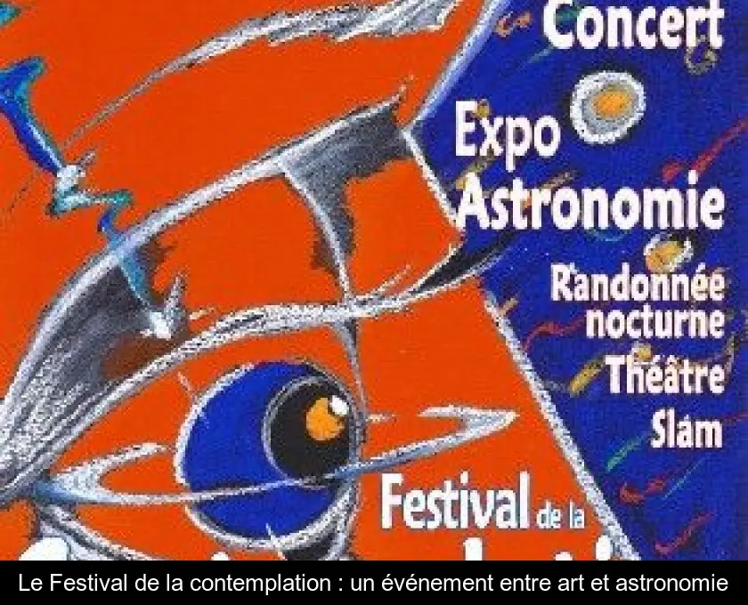Le Festival de la contemplation : un événement entre art et astronomie