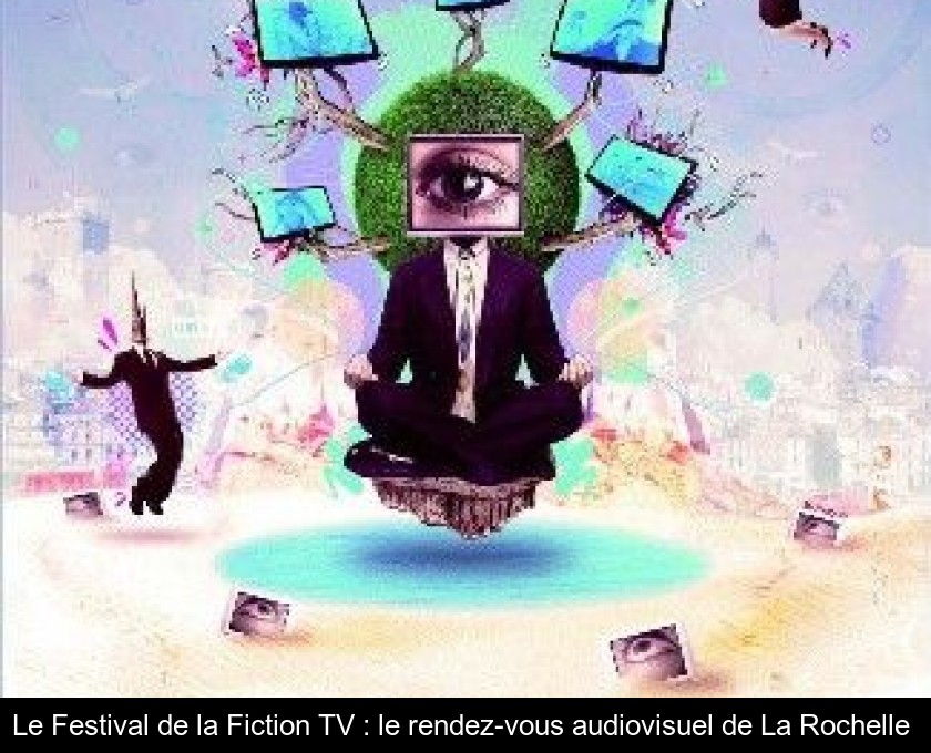 Le Festival de la Fiction TV : le rendez-vous audiovisuel de La Rochelle 