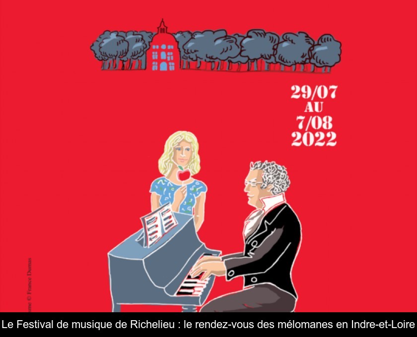 Le Festival de musique de Richelieu : le rendez-vous des mélomanes en Indre-et-Loire Le Festival de musique de Richelieu : le rendez-vous des mélomanes en Indre-et-Loire