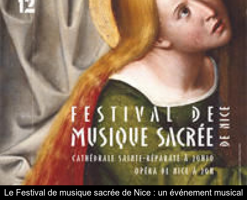 Le Festival de musique sacrée de Nice : un événement musical Le Festival de musique sacrée de Nice : un événement musical