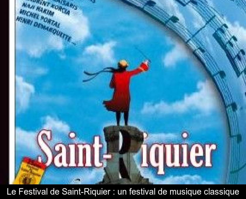 Le Festival de Saint-Riquier : un festival de musique classique Le Festival de Saint-Riquier : un festival de musique classique