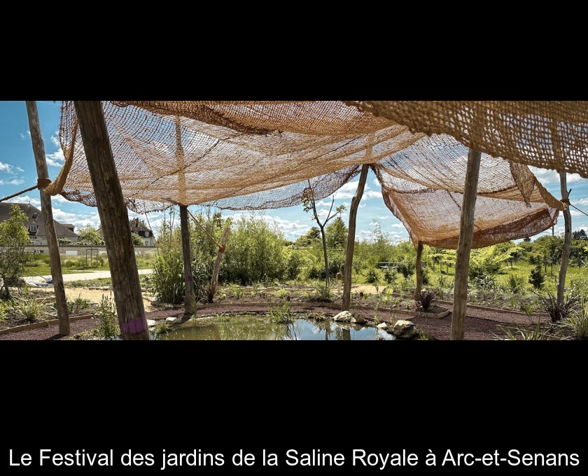 Le Festival des jardins de la Saline Royale à Arc-et-Senans