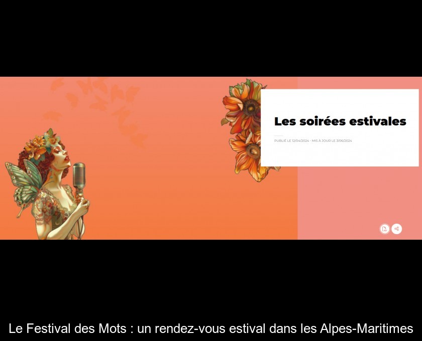 Le Festival des Mots : un rendez-vous estival dans les Alpes-Maritimes Le Festival des Mots : un rendez-vous estival dans les Alpes-Maritimes