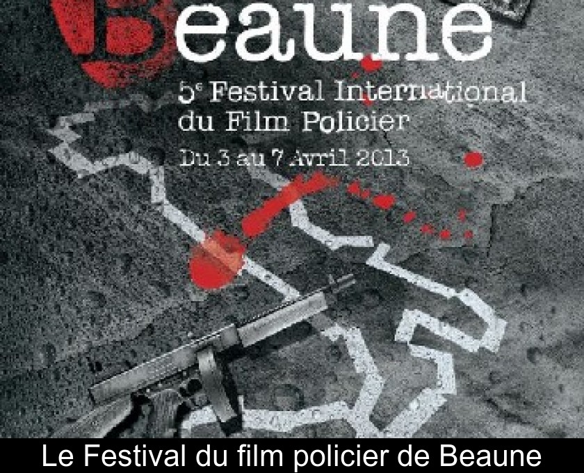 Le Festival du film policier de Beaune Le Festival du film policier de Beaune