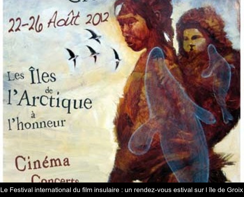 Le Festival international du film insulaire : un rendez-vous estival sur l'île de Groix Le Festival international du film insulaire : un rendez-vous estival sur l'île de Groix