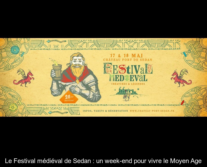 Le Festival médiéval de Sedan : un week-end pour vivre le Moyen Age