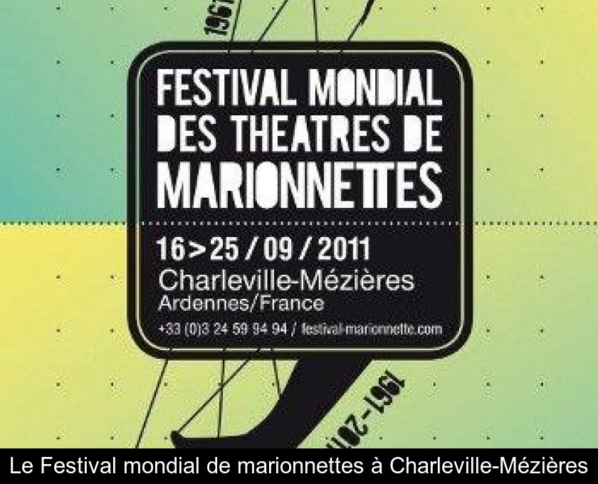 Le Festival mondial de marionnettes à Charleville-Mézières Le Festival mondial de marionnettes à Charleville-Mézières