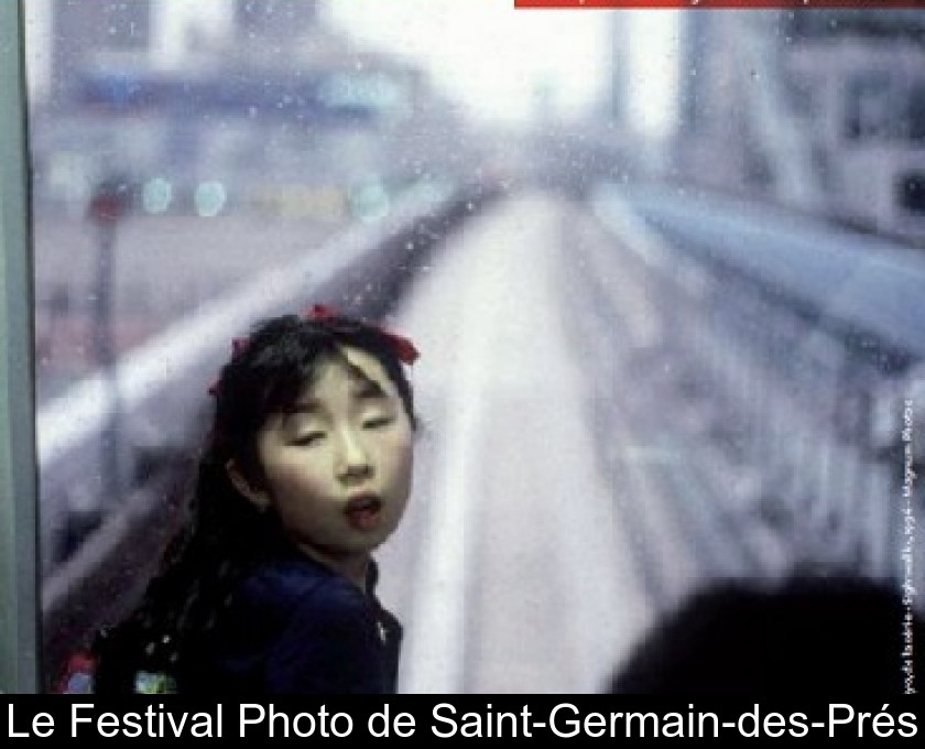 Le Festival Photo de Saint-Germain-des-Prés Le Festival Photo de Saint-Germain-des-Prés