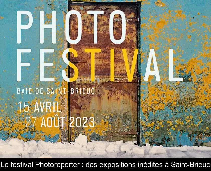 Le festival Photoreporter : des expositions inédites à Saint-Brieuc