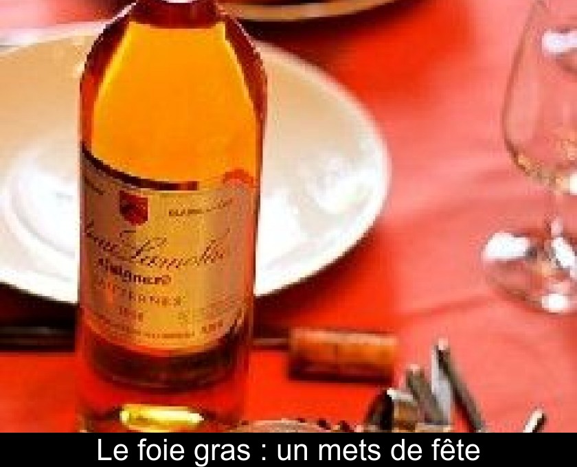 Le foie gras : un mets de fête Le foie gras : un mets de fête