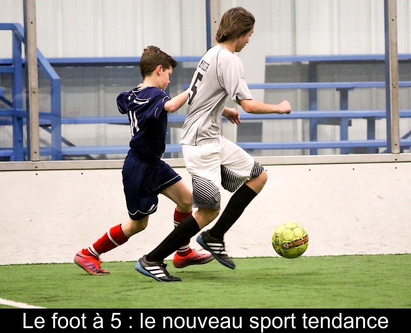 Le foot à 5 : le nouveau sport tendance