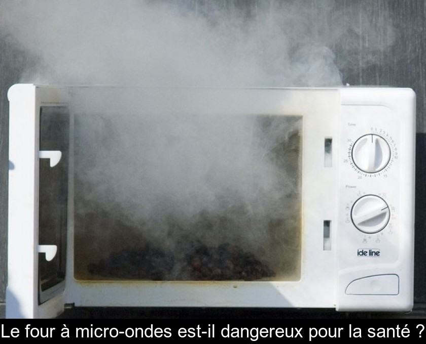 Le four à micro-ondes est-il dangereux pour la santé ? Le four à micro-ondes est-il dangereux pour la santé ?