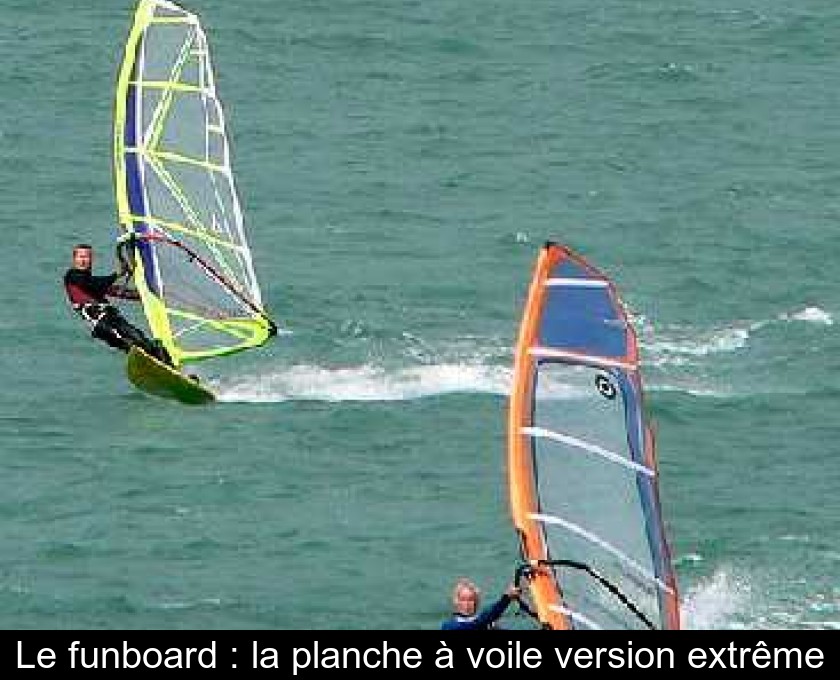 Le funboard : la planche à voile version extrême