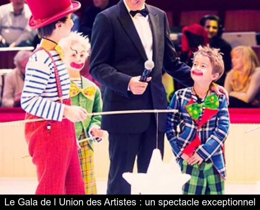 Le Gala de l'Union des Artistes : un spectacle exceptionnel