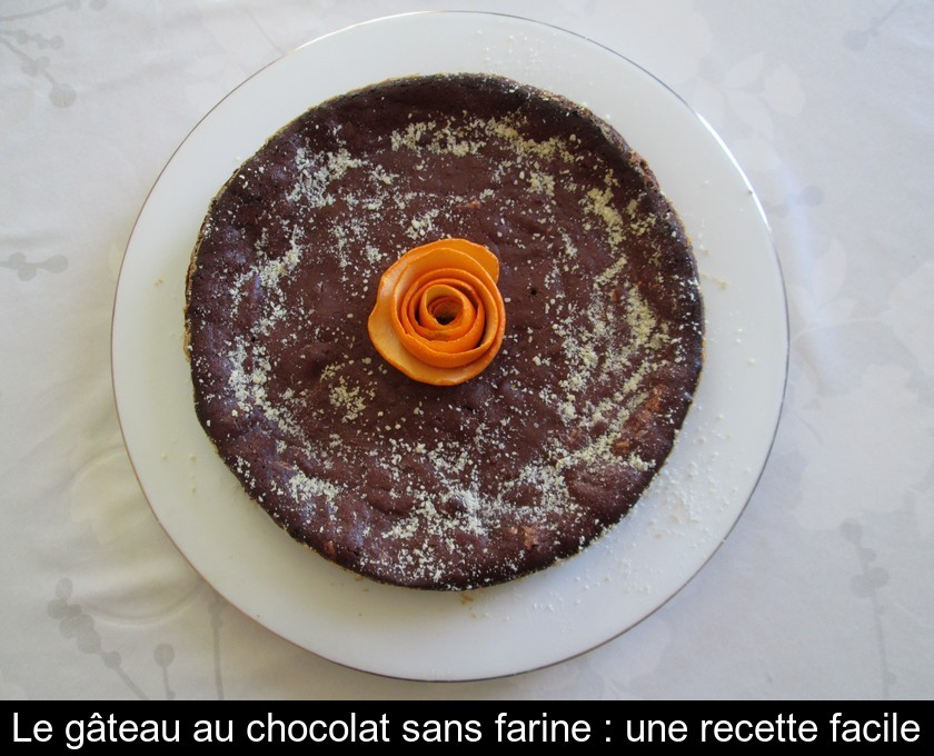 Le gâteau au chocolat sans farine : une recette facile Le gâteau au chocolat sans farine : une recette facile