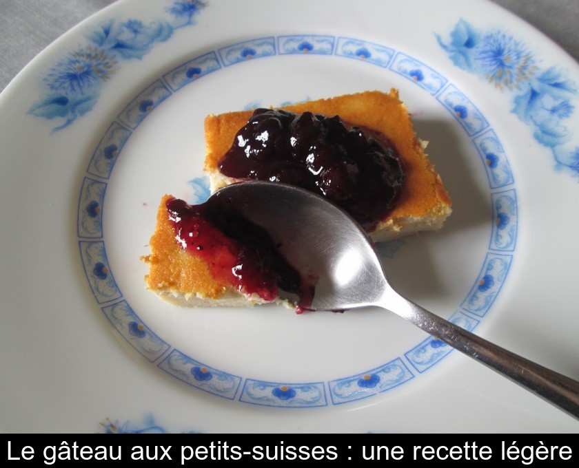 Le gâteau aux petits-suisses : une recette légère Le gâteau aux petits-suisses : une recette légère