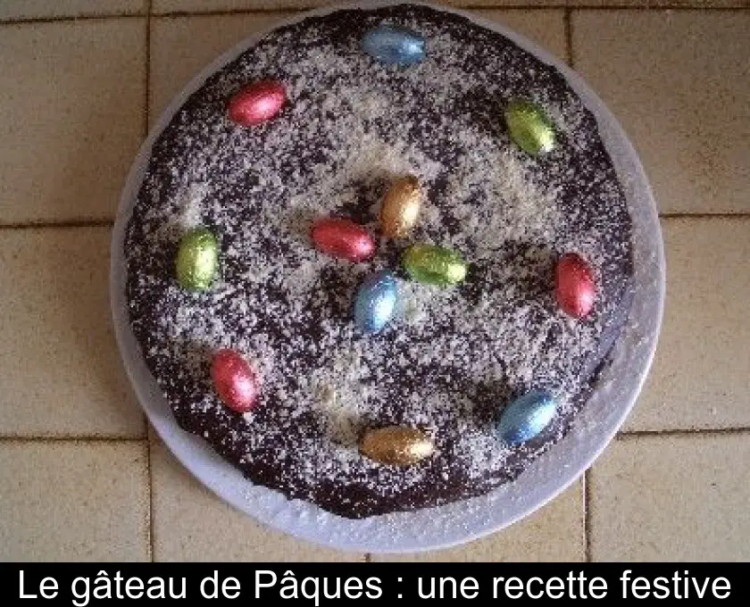 Le gâteau de Pâques : une recette festive