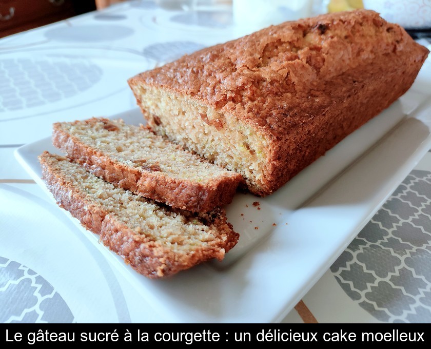 Le gâteau sucré à la courgette : une recette originale Le gâteau sucré à la courgette : une recette originale
