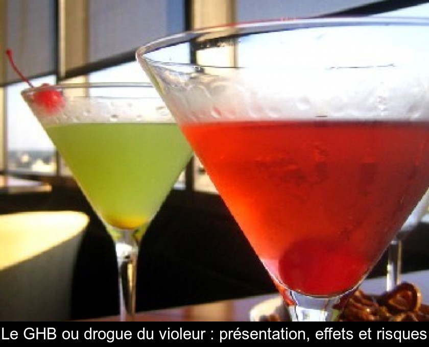 Le GHB ou drogue du violeur : présentation, effets et risques Le GHB ou drogue du violeur : présentation, effets et risques
