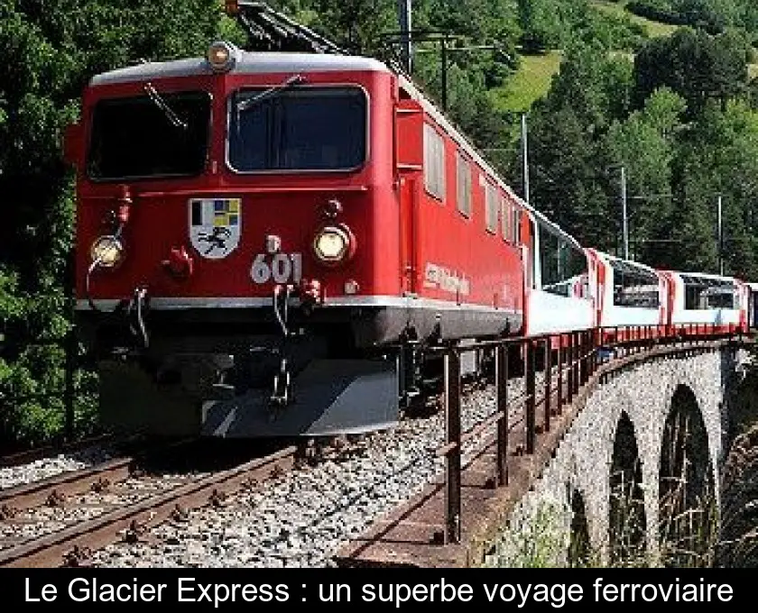 Le Glacier Express : un superbe voyage ferroviaire