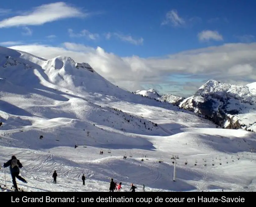 Le Grand Bornand : une destination coup de coeur en Haute-Savoie