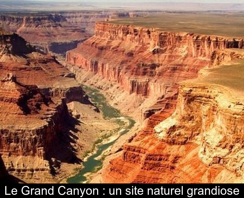 Le Grand Canyon : un site naturel grandiose Le Grand Canyon : un site naturel grandiose