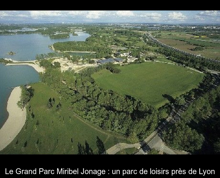 Le Grand Parc Miribel Jonage : un parc de loisirs près de Lyon Le Grand Parc Miribel Jonage : un parc de loisirs près de Lyon