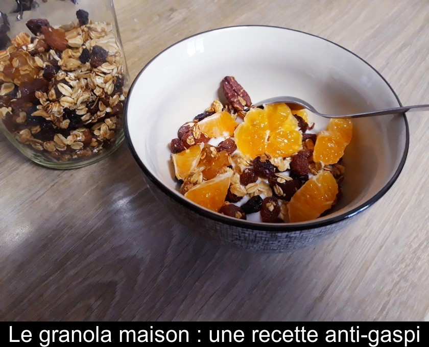 Le granola maison : une recette anti-gaspi Le granola maison : une recette anti-gaspi