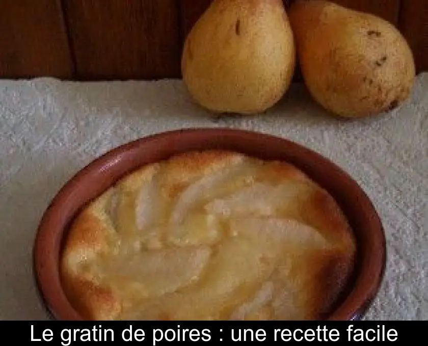 Le gratin de poires : une recette facile