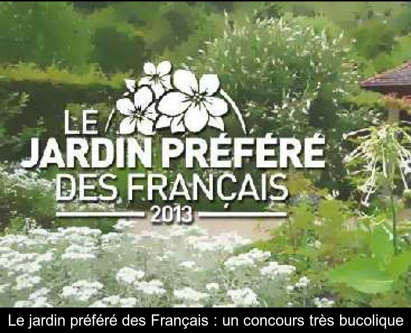 Le jardin préféré des Français : un concours très bucolique