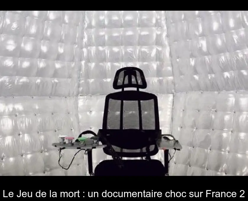 Le Jeu de la mort : un documentaire choc sur France 2
