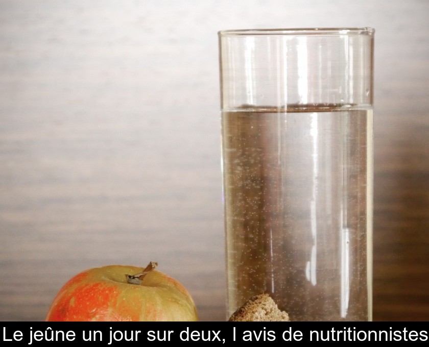 Le jeûne un jour sur deux, l'avis de nutritionnistes Le jeûne un jour sur deux, l'avis de nutritionnistes
