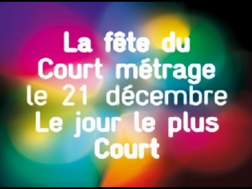 Le jour le plus court : une fête du court métrage le 21 décembre Le jour le plus court : une fête du court métrage le 21 décembre