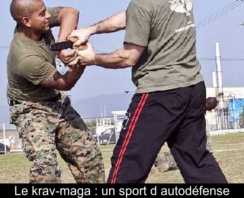 Le krav-maga : un sport d'autodéfense