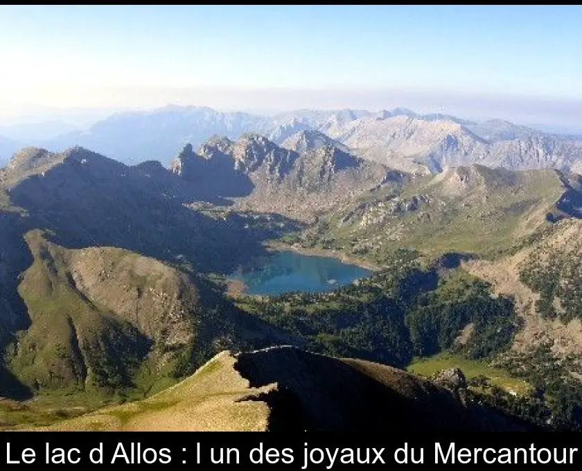 Le lac d'Allos : l'un des joyaux du Mercantour