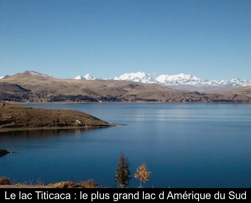 Le lac Titicaca : le plus grand lac d'Amérique du Sud