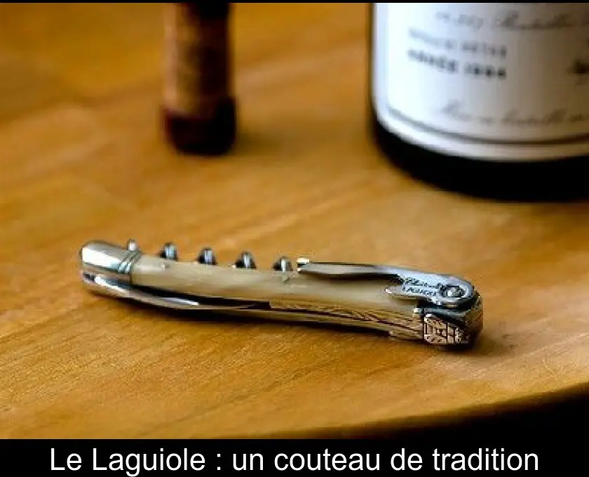Le Laguiole : un couteau de tradition