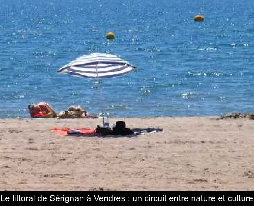 Le littoral de Sérignan à Vendres : un circuit entre nature et culture