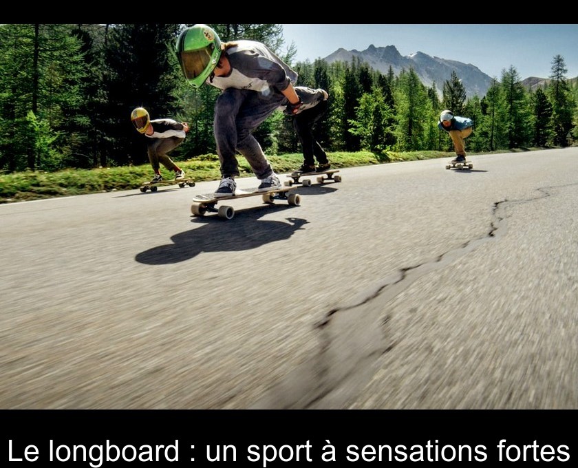 Le longboard : un sport à sensations fortes Le longboard : un sport à sensations fortes