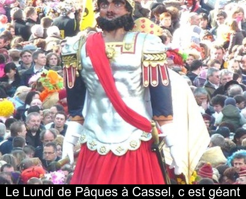 Le Lundi de Pâques à Cassel, c'est géant