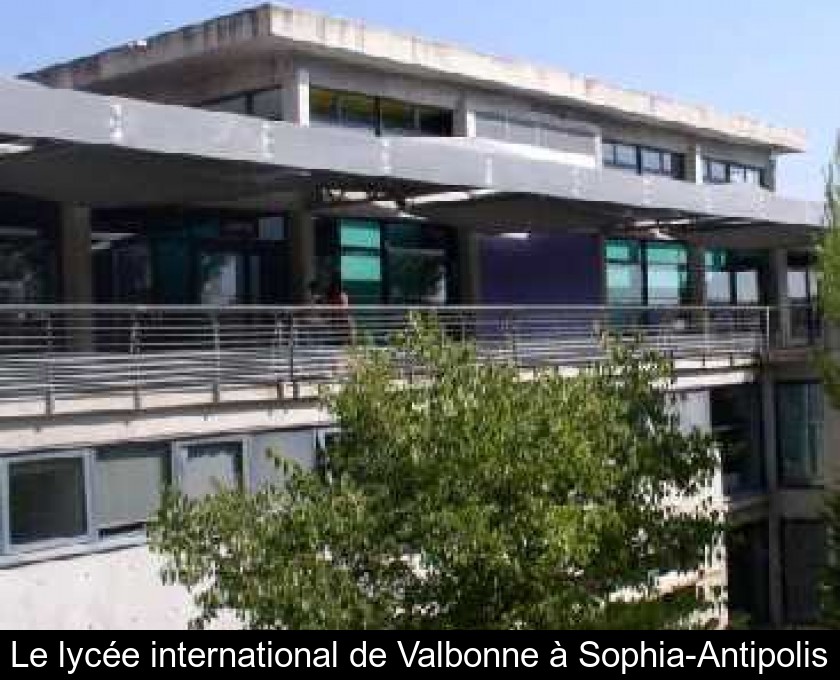 Le lycée international de Valbonne à Sophia-Antipolis